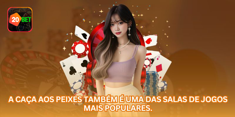 Jogos de pesca online como opção de entretenimento na 20BET