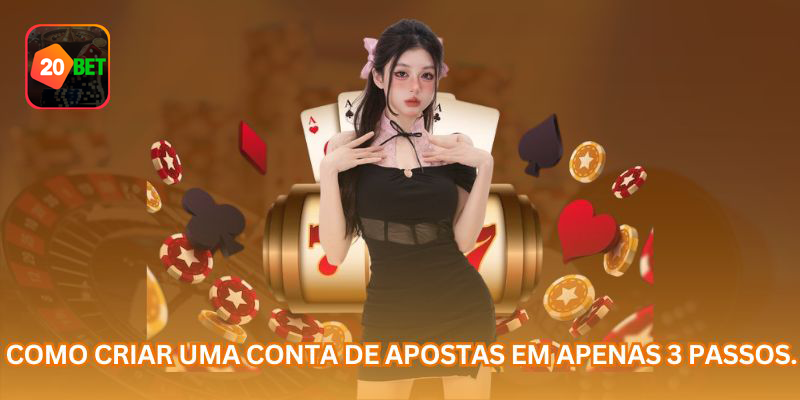 Guia visual sobre criação de conta na 20BET em etapas simples