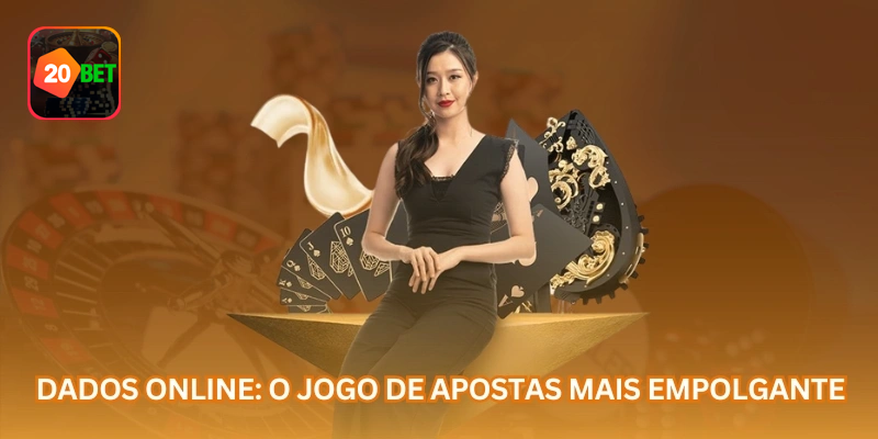 Dados online: uma modalidade simples, rápida e popular entre jogadores de cassino no Brasil.