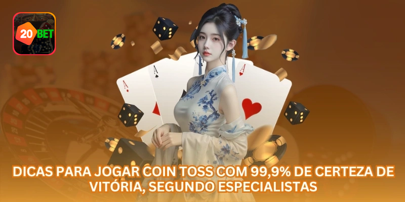 Dicas para Coin Toss devem ser usadas como apoio de controle, não como promessa de acerto garantido.