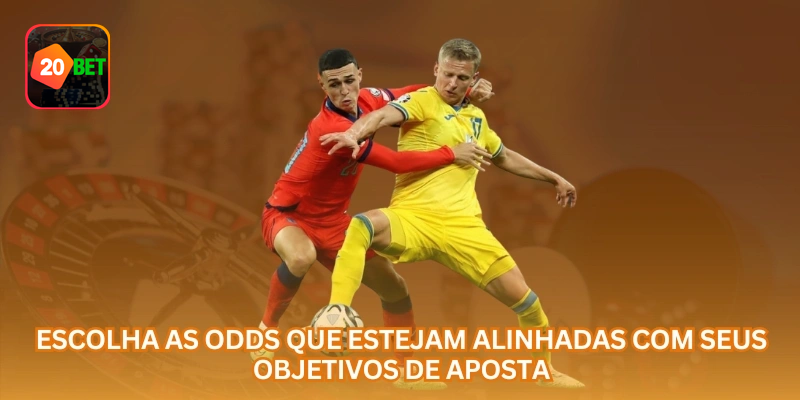 Escolher odds alinhadas ao objetivo significa comparar risco, probabilidade real, retorno e tamanho da banca antes de apostar.
