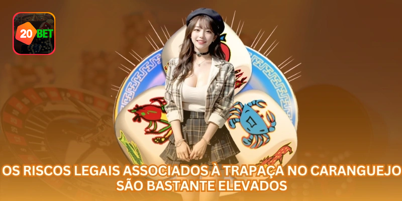 Os riscos associados à trapaça em jogo de caranguejo online podem ser altos para jogadores e plataformas.