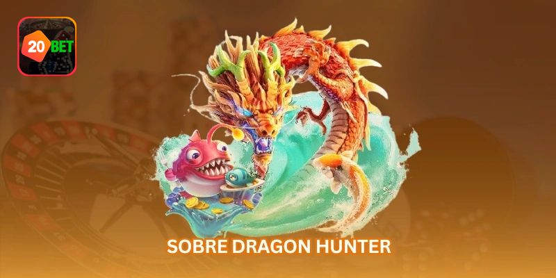 Dragon Hunter mistura jogo de pesca, caça a dragões e alvos de alto valor em uma experiência visual de cassino online.